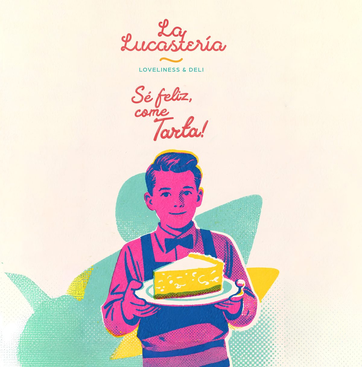 Pegatina de La Lucastería: sobre fondo crudo, el logotipo manuscrito, el mensaje «Sé feliz, come Tarta!» y la ilustración de un chico de jersey rosa sosteniendo un plato con una porción de tarta de queso.